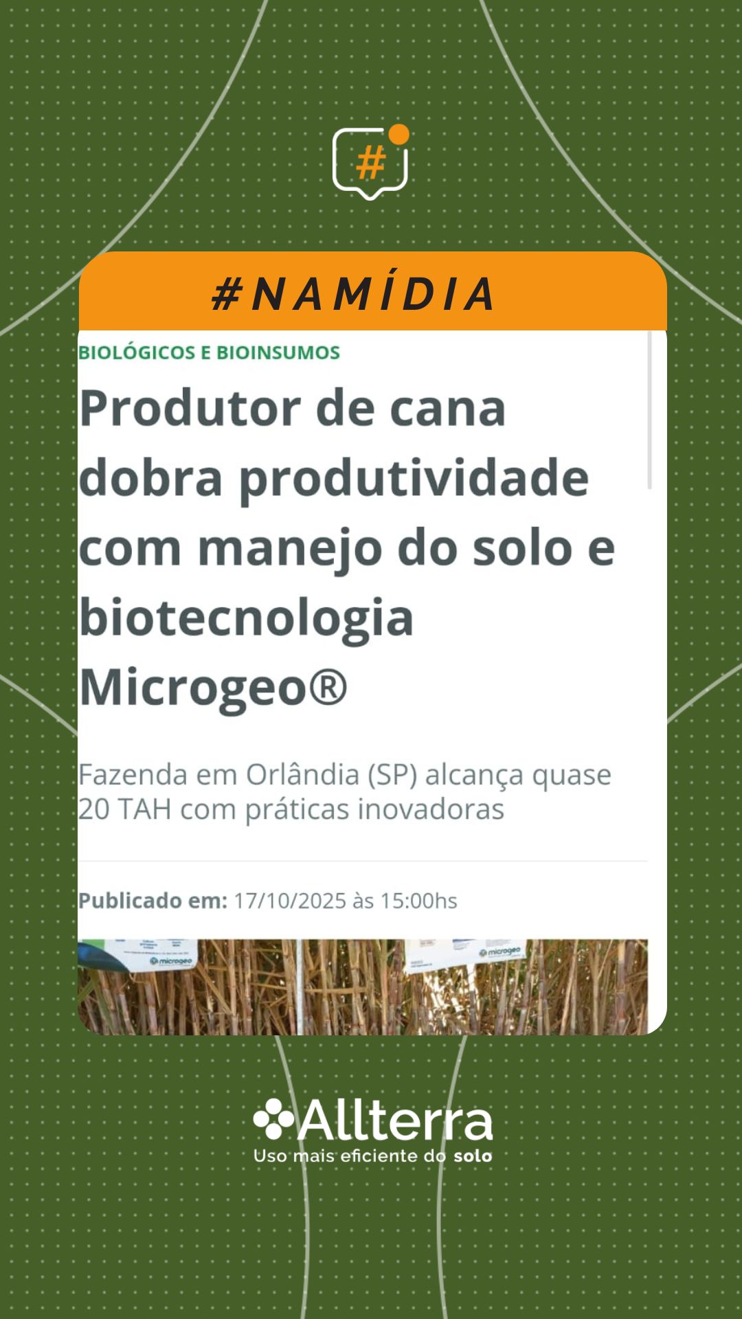 Na mídia - Produtor de cana dobra produtividade com manejo do solo e biotecnologia Microgeo®